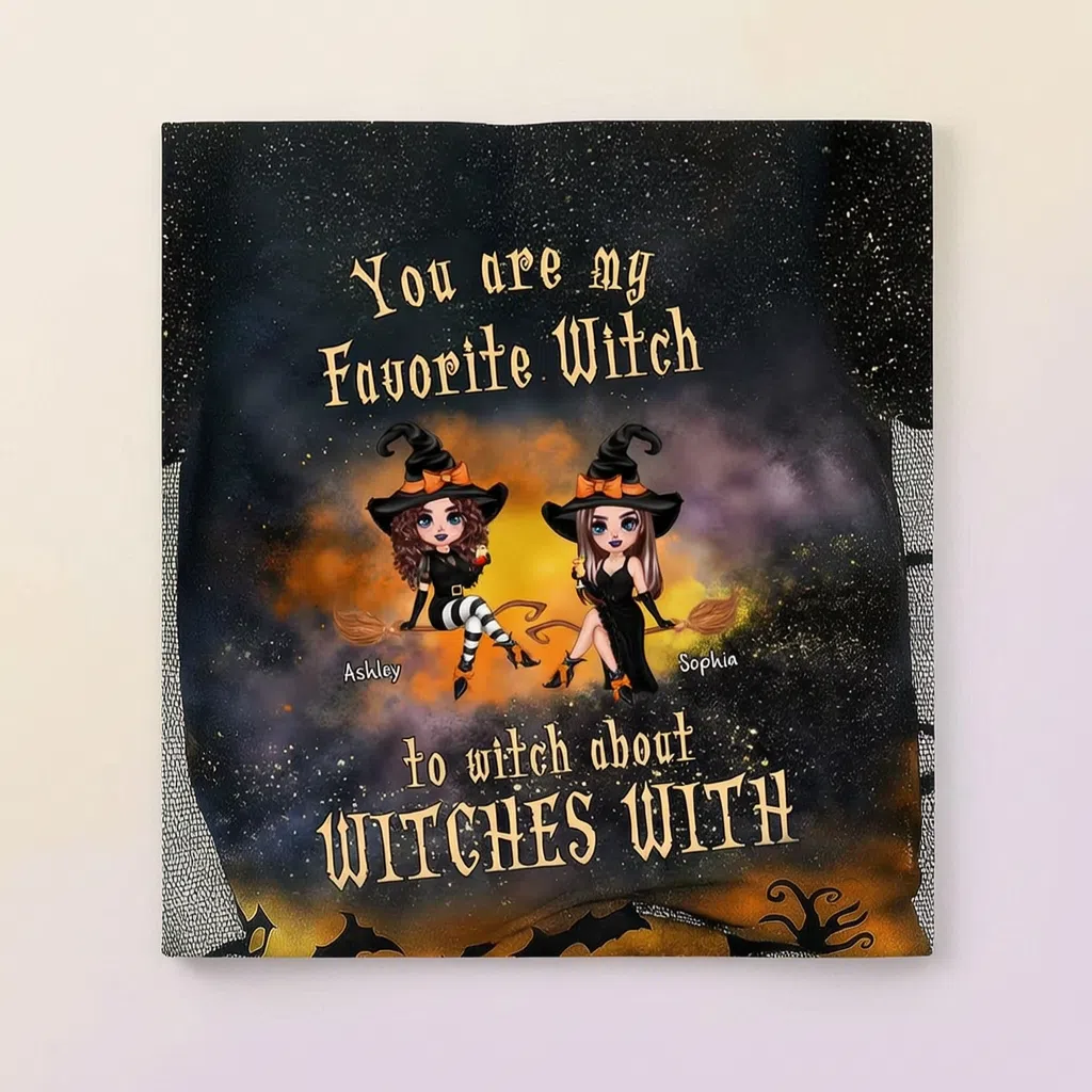 You are my Favorite Witch to witch about WITCHES WITH