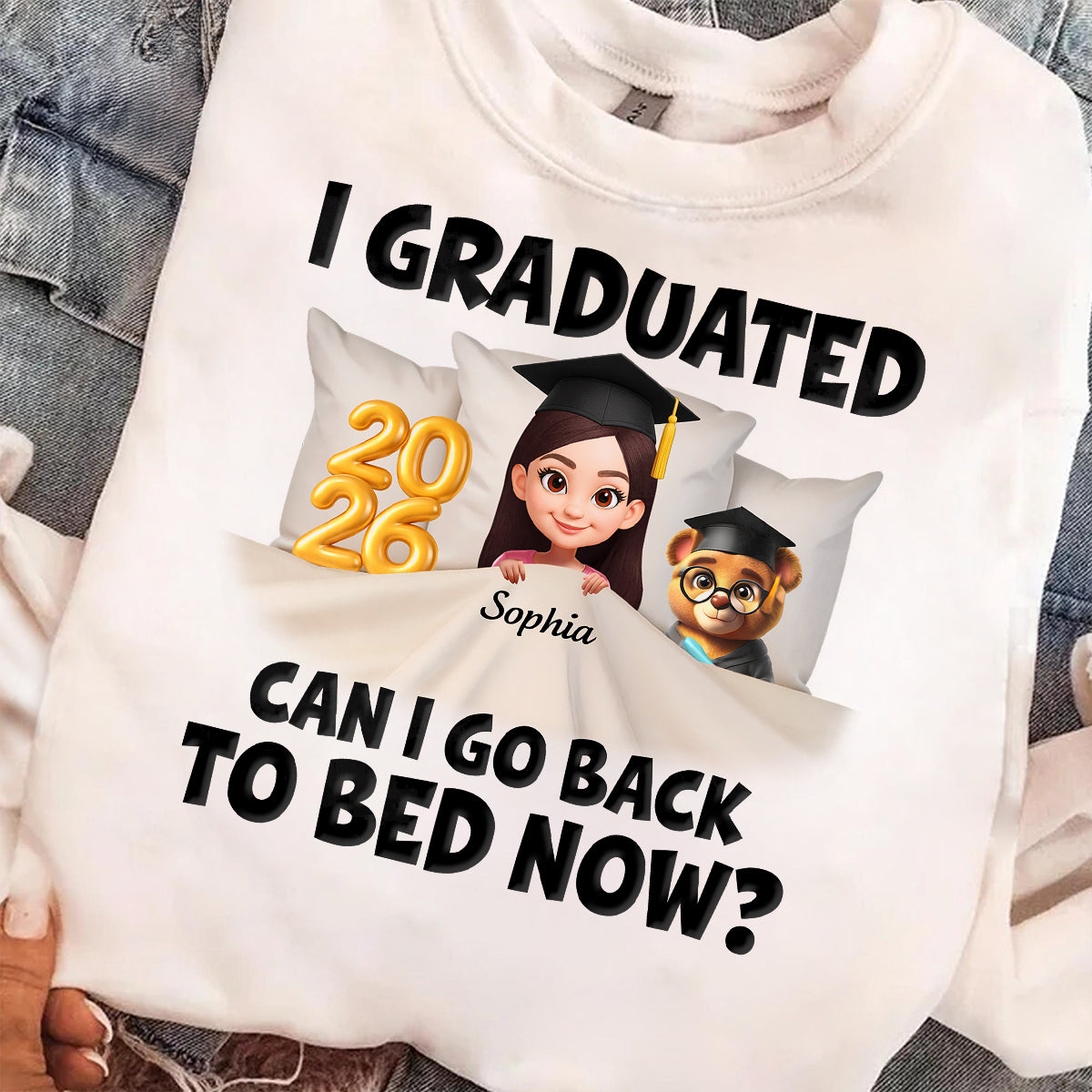 Je suis diplômé, je peux retourner au lit maintenant - T-shirt personnalisé - Cadeau de fin d'études pour fille, fils, Promotion 2026 — Blanc
