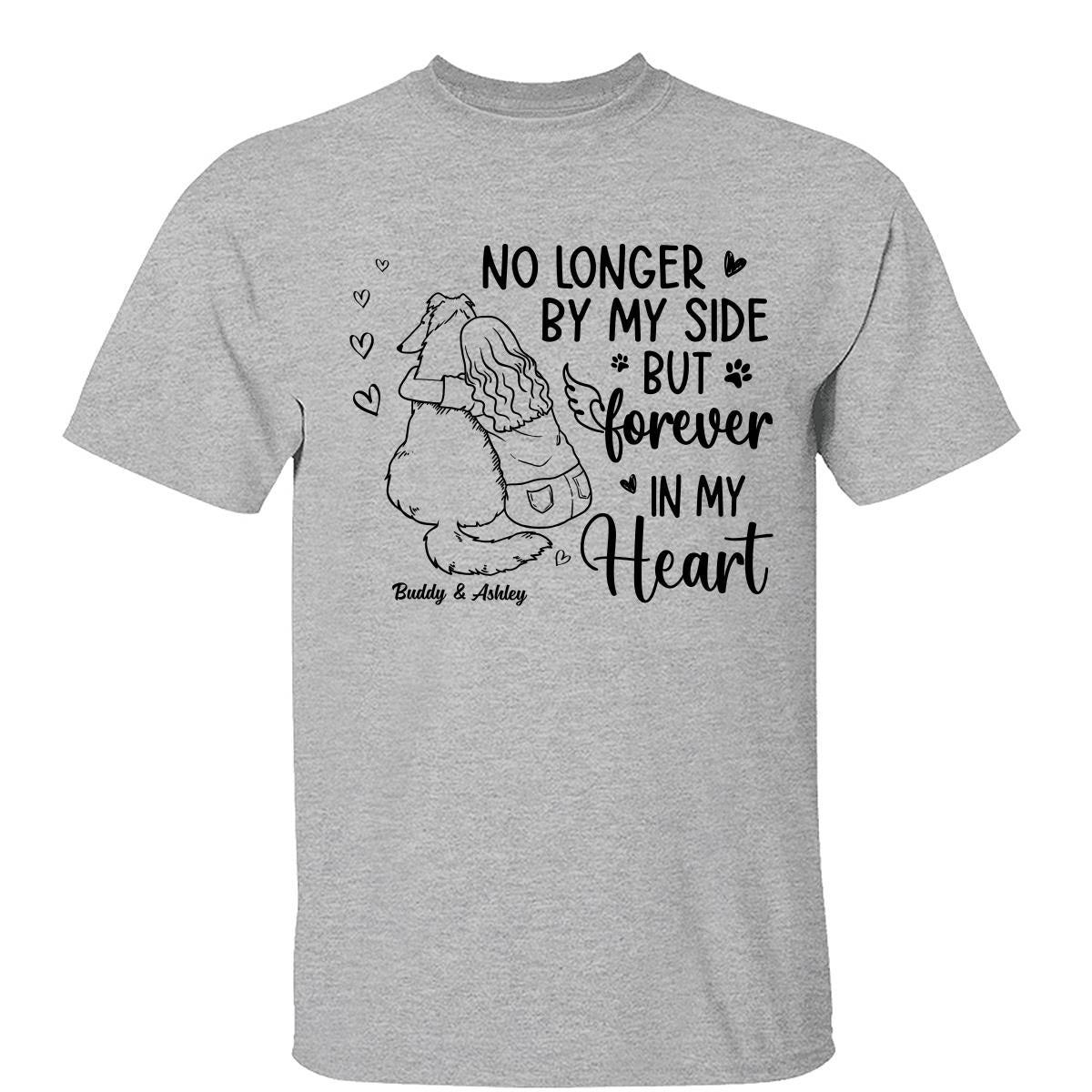 Plus à mes côtés, pour toujours dans mon cœur Femme enlaçant un chien Mémorial T-shirt personnalisé — Sport Grey