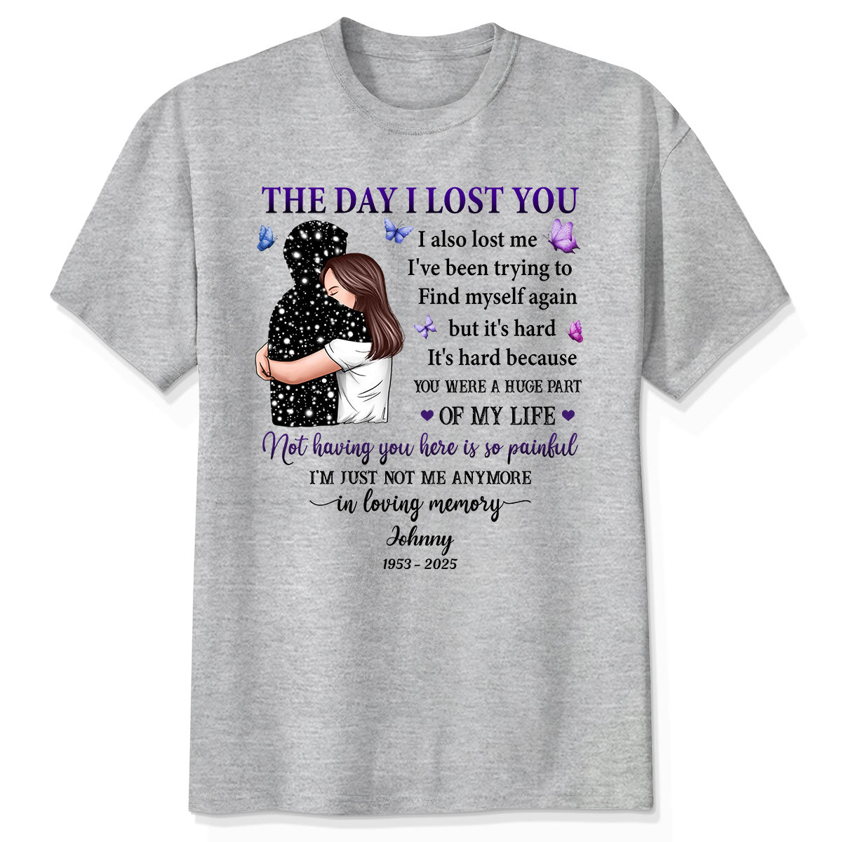 Le Jour Où Je T'ai Perdu Je Me Suis Aussi Perdu Femme Embrassant Un Être Cher Disparu Mémorial T-shirt Personnalisé — Gris Sport