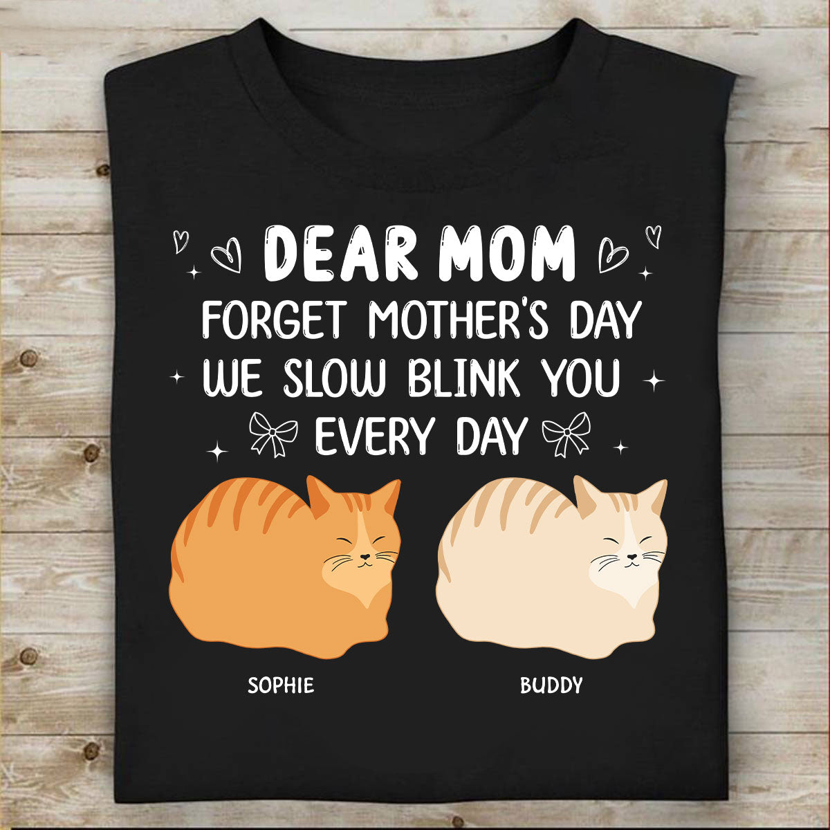 Oubliez la Fête des Mères Je te fais des slow blinks chaque jour T-shirt personnalisé, Fête des Mères drôle, Cadeau d'anniversaire pour maman chat — Noir
